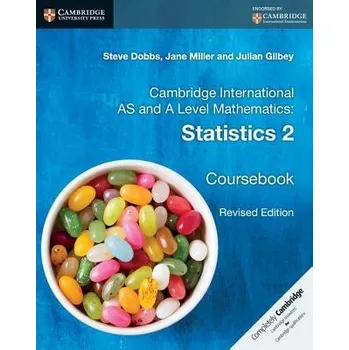 Matematika Cambridge International AS and A Level Mathematics: Statistics 2 Coursebook - Dobbs, Steve a Miller, Jane a Gilbey, Julian