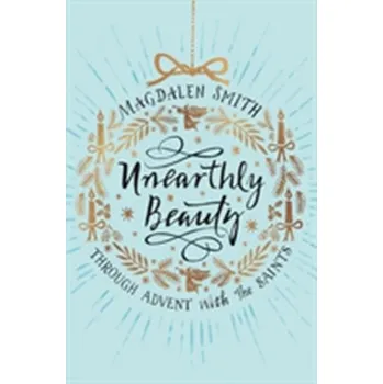 Unearthly Beauty - Smith, Magdalen