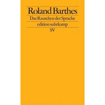 Das Rauschen der Sprache - Roland Barthes
