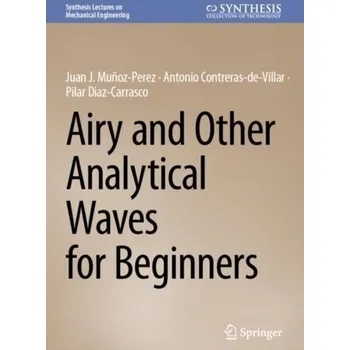 Airy and Other Analytical Waves for Beginners - Munoz-Basols, Javier; Perez Sinusia, Yolanda; David, Marianne