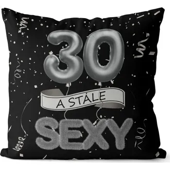 Dekorativní polštářek Polštář 40 x 40 cm - Stále sexy 30 - černý