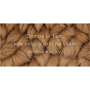 Žertovný předmět Ekomazlicek.cz Domov je tam, kde chlupy drží na všem Jazyk: německy