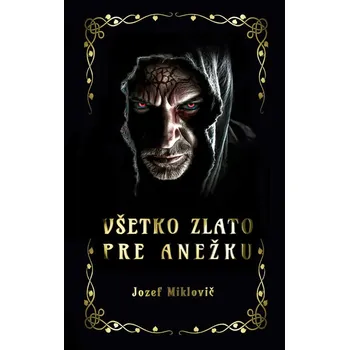 Kniha Všetko zlato pre Anežku