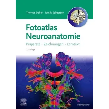 Fotoatlas Neuroanatomie - Deller, Thomas