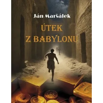 Beletrie pro dospělé Útek z Babylonu - Ján Maršálek