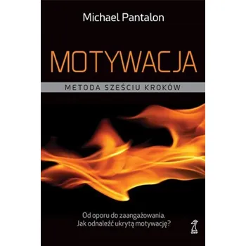 Osobní rozvoj Motywacja. Metoda sześciu kroków - Pantalon Michael V.