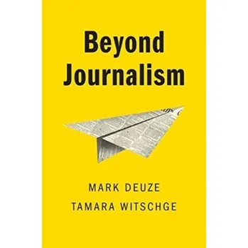 Beyond Journalism - Mark Deuze