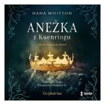 Anežka z Kuenringu - Hana Whitton