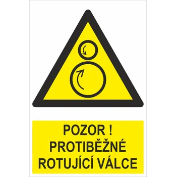 Značení POZOR ! protiběžné rotující válce - ISO 7010 samolepící PVC fólie 200 x 150 mm