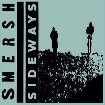 Zahraniční hudba LP Smersh: Sideways 2017