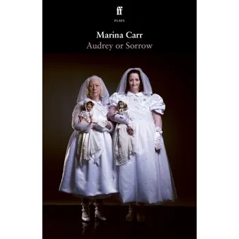Audrey or Sorrow - Carr, Marina