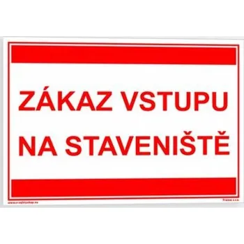 Traiva s.r.o. Zákaz vstupu na staveniště Verze: Samolepka 297 x 210 mm (A4) tl. 0.1 mm - Kód: 01704
