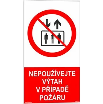 Traiva s.r.o. Nepoužívejte výtah v případě požáru Verze: Samolepka 80 x 150 mm tl. 0.4 mm - fotoluminiscenční - Kód: 00681