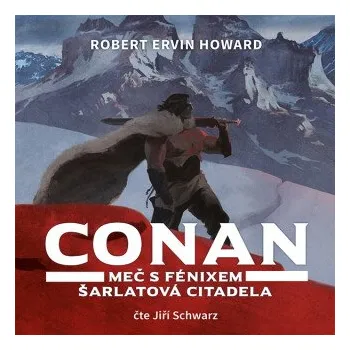 Conan - Meč s fénixem, Šarlatová citadela - Robert E. Howard