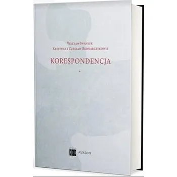 Wacław Iwaniuk Krystyna i Czesław Bednarczykowie - red. Gruchała Janusz