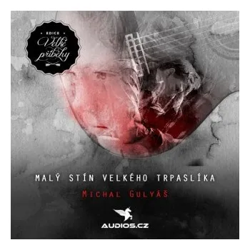 Malý stín velkého trpaslíka - Michal Gulyáš