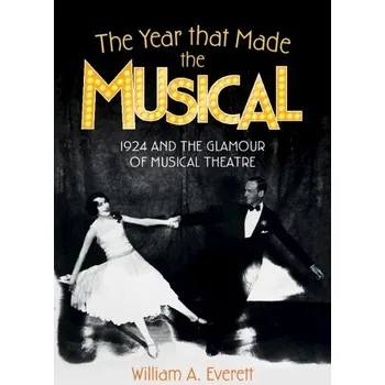 Cizí jazyk Year that Made the Musical - Everett, William A. (University of Missouri, Kansas City)