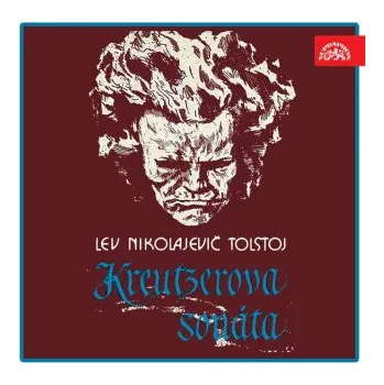 Kreutzerova sonáta - Lev Nikolajevič Tolstoj