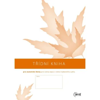 Sešit Třídní kniha pro MŠ pro volný zápis v rámci týdenního cyklu, sešit A4, 112 str.