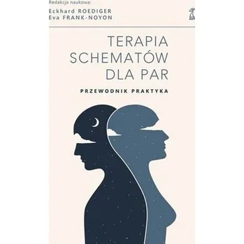 Terapia schematów dla par. Przewodnik praktyka - opracowanie zbiorowe