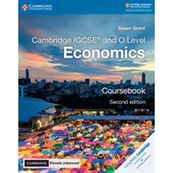 Cizí jazyk Cambridge IGCSE (R) and O Level Economics Coursebook with Cambridge Elevate Enhanced Edition (2 Years) - Grant, Beata; Moon, Susan