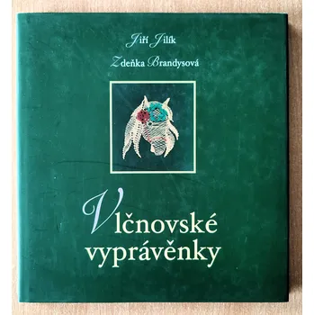 Literární biografie Vlčnovské vyprávěnky, Jiří Jilík 2005