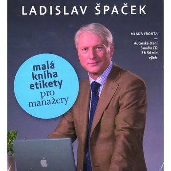 Malá kniha etikety pro manažery... Ladislav Špaček