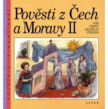 Pověsti z Čech a Moravy II Jiří Černý