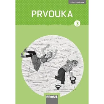 Přírodní věda Prvouka 3 – nová generace - Příručka učitele