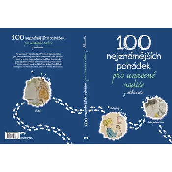 Kniha 100 nejznámějších pohádek pro unavené rodiče: z celého světa