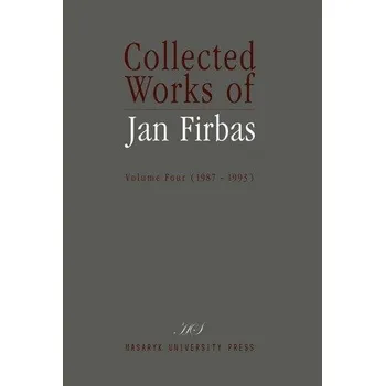 Cizojazyčná kniha Collected Works of Jan Firbas: Volume Four (1987-1993)