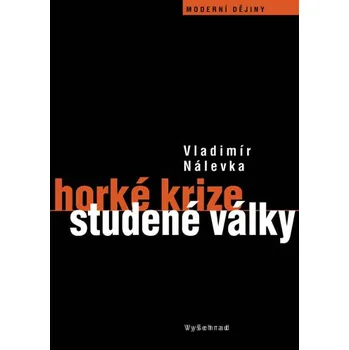 Kniha Horké krize studené války