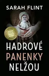 Hadrové panenky nelžou - Sarah Flint…