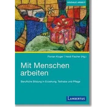 Mit Menschen arbeiten - Kluger, Florian