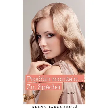 Kniha Prodám manžela zn. Spěchá