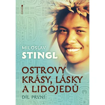 Kniha Ostrovy krásy, lásky a lidojedů. Díl první