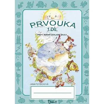 Prvouka Prvouka pro 1. ročník základní školy (1