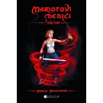 Kniha Mariotovi dediči 1 – Predurčenie