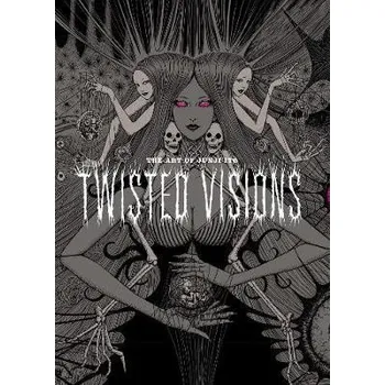 Komiks pro dospělé The Art of Junji Ito: Twisted Visions