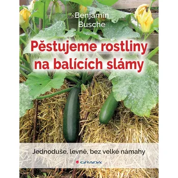 Kniha Pěstujeme rostliny na balících slámy
