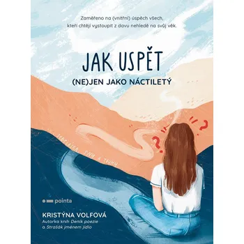 Osobní rozvoj Jak uspět (ne)jen jako náctiletý