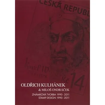 Populárně naučná literatura pro dospělé Oldřich Kulhánek & Miloš Ondráček - Známková tvorba 1990-2011