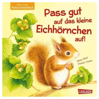 První čtění Pass gut auf das kleine Eichhörnchen auf - Höck, Maria