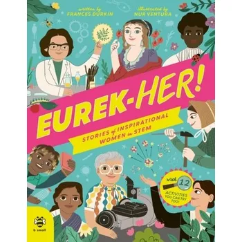 EUREK-HER! Stories of Inspirational Women in STEM - Durkin, Frances