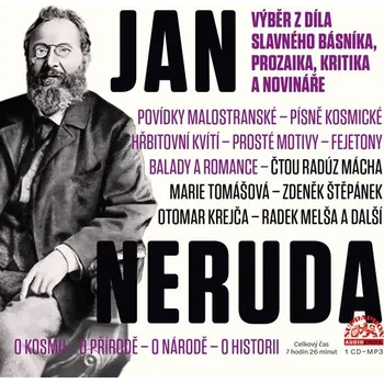 Výběr z díla slavného básníka, prozaika, kritika a novináře - Jan Neruda - audiokniha