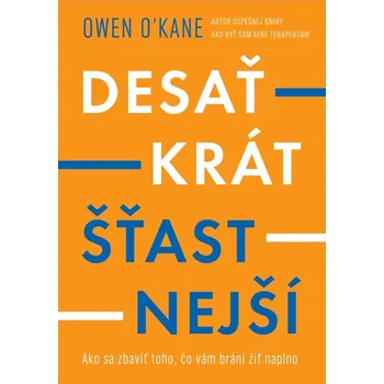 Beletrie pro dospělé Desaťkrát šťastnejší - Owen O’Kane
