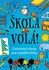 Předškolní výuka Škola volá!: Zábavné úkoly pro předškoláky - Fragment (2023, brožovaná)