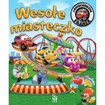 Pohádka Samochodzik Franek. Wesołe miasteczko - Górska Karolina