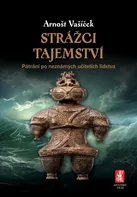 Strážci tajemství - Arnošt Vašíček (2024, pevná)