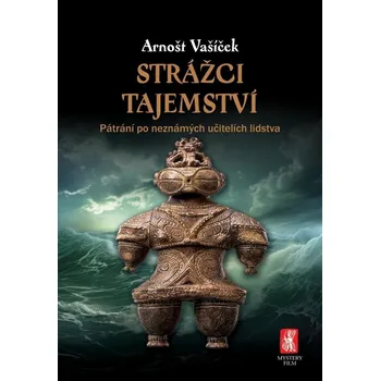 Strážci tajemství - Arnošt Vašíček (2024, pevná)